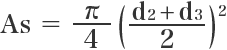 As = \frac{\pi}{4} \left( \frac{d_2 + d_3}{2} \right)^2